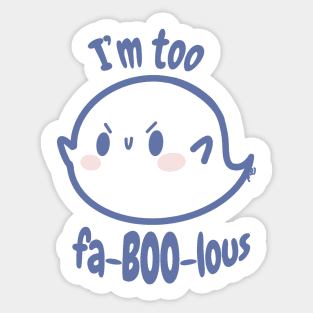 I'm too fa-boo-lous Sticker